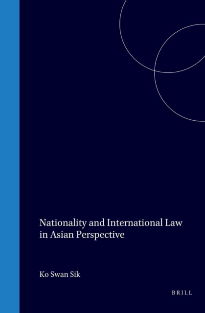 Nationality and International Law in Asian Perspective