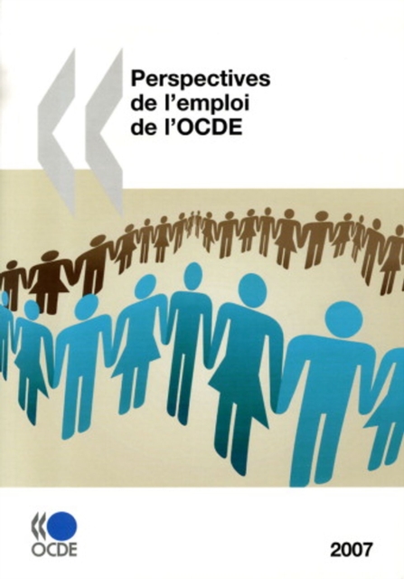 Perspectives de l'emploi de l'OCDE 2007