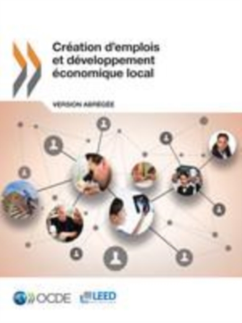 Creation d'emplois et developpement economique local (Version abregee)