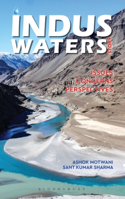 Indus Waters Story : Issues, Concerns, Perspectives