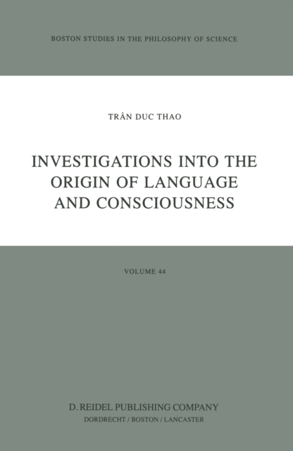 Investigations into the Origin of Language and Consciousness