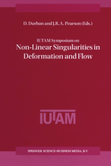 IUTAM Symposium on Non-Linear Singularities in Deformation and Flow