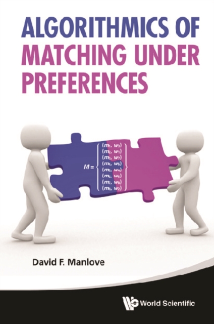 Algorithmics Of Matching Under Preferences