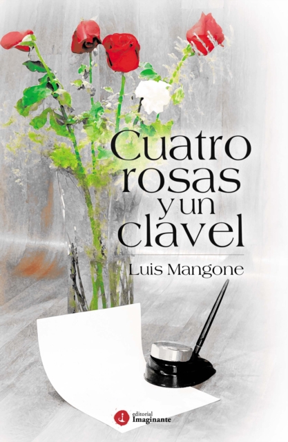 Cuatro rosas y un clavel