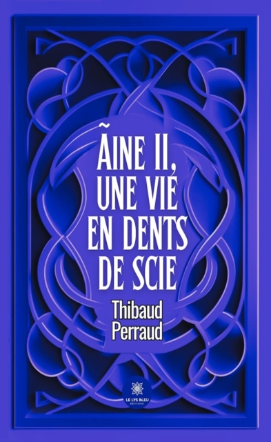 Aine II, une vie en dents de scie