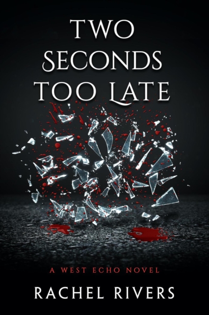 Two Seconds Too Late