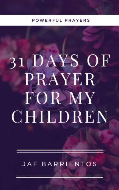 31 Days of Prayer for my Children