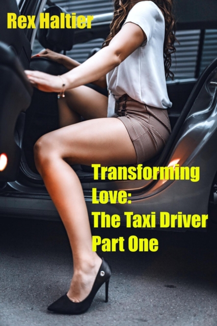Transforming Love: The Taxi Driver Part One