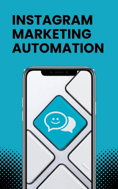 Instagram Marketing Automation