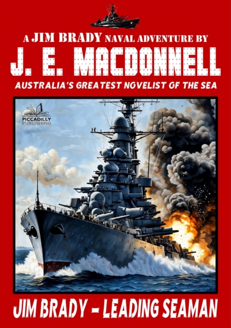 Jim Brady - Leading Seaman (A World War II Navy Adventure)