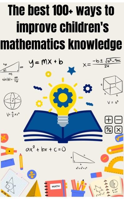 best 100+ ways to improve children's mathematics knowledge