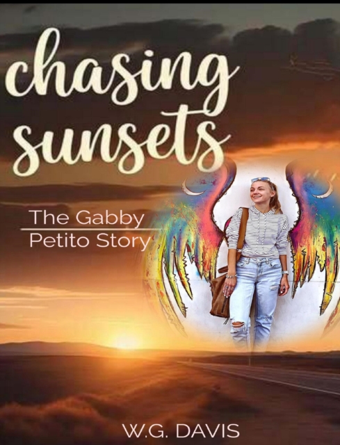 Chasing Sunsets The Gabby Petito Story