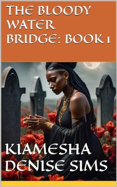 Bloody Water Bridge Book 1