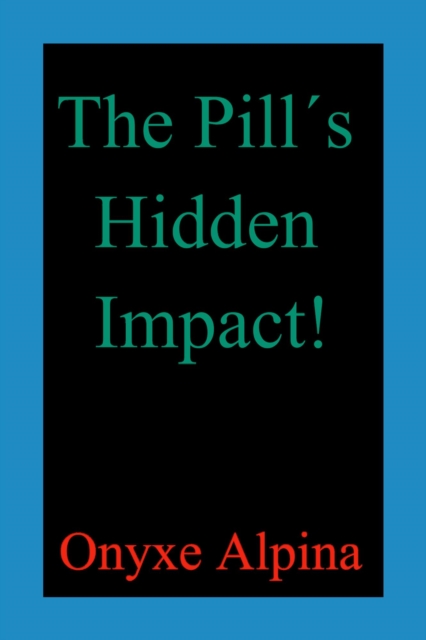 Pill's Hidden Impact!