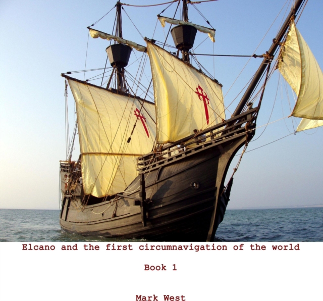 Elcano and the First Circumnavigation of the World