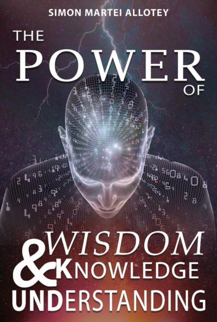 power of wisdom knowledge and understanding.