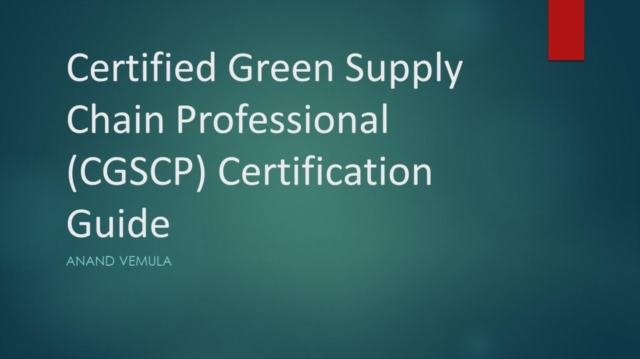 Certified Green Supply Chain Professional (CGSCP) Certification Guide