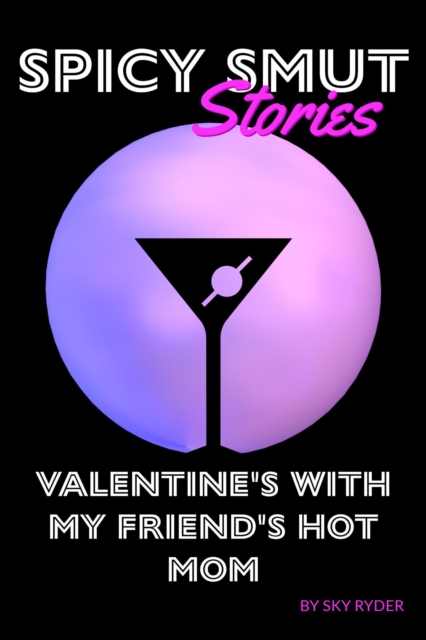 Valentine's With My Friend's Hot Mom