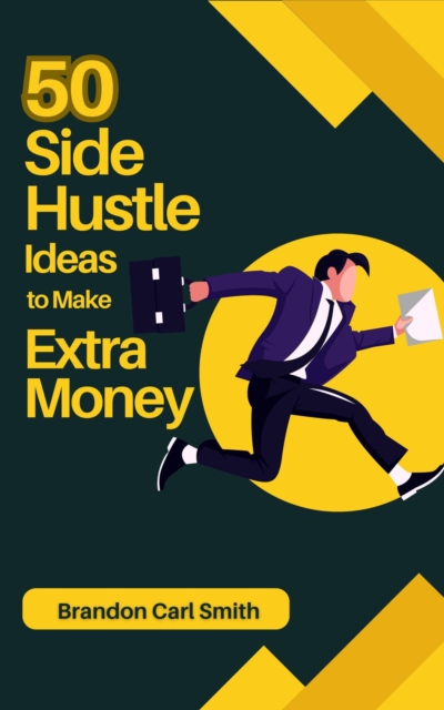50 Side Hustle Ideas to Make Extra Money