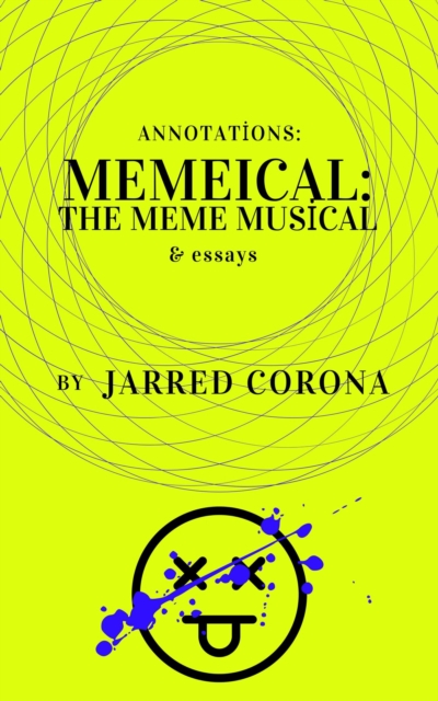Memeical: The Meme Musical
