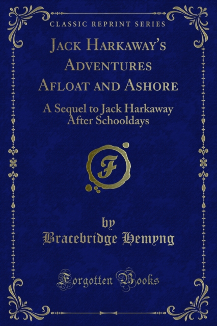 Jack Harkaway's Adventures Afloat and Ashore