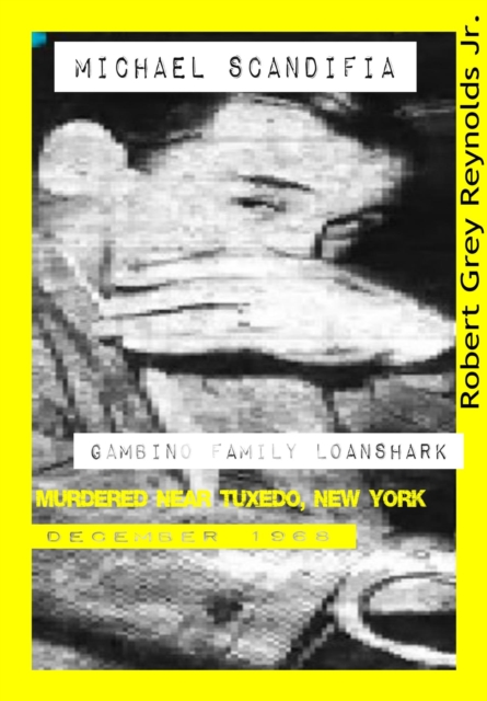 Michael Scandifia Gambino Family Loanshark Murdered Near Tuxedo, New York December 1968