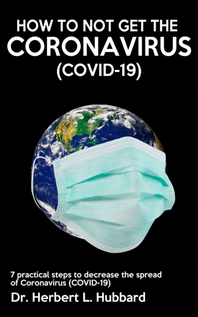 How to Not Get Coronavirus (COVID-19)