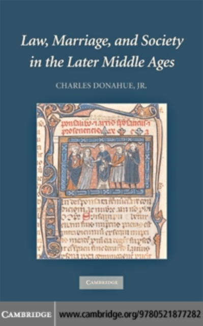 Law, Marriage, and Society in the Later Middle Ages