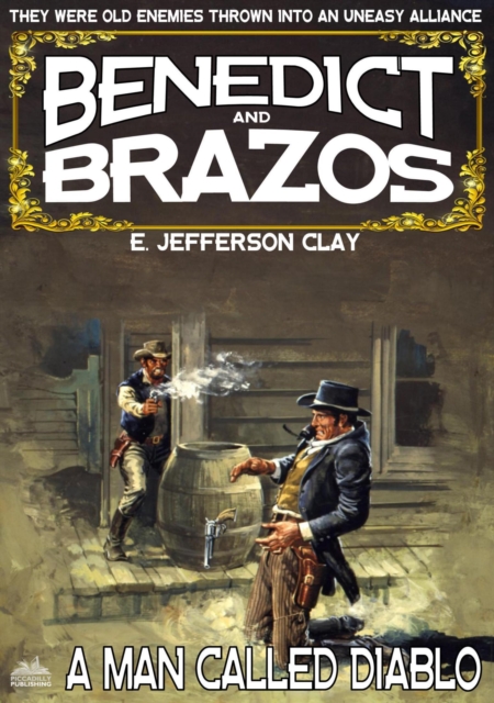 Benedict and Brazos 32: A Man Called Diablo