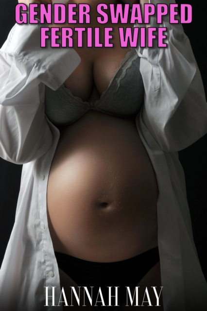 Gender Swapped Fertile Wife