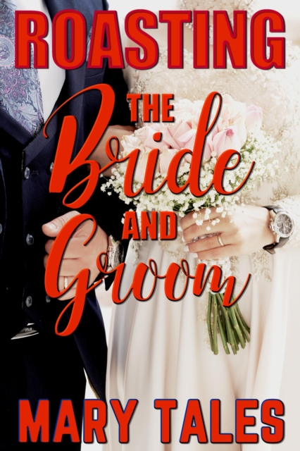 Roasting the Bride and Groom