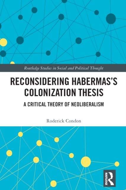 Reconsidering Habermas's Colonization Thesis
