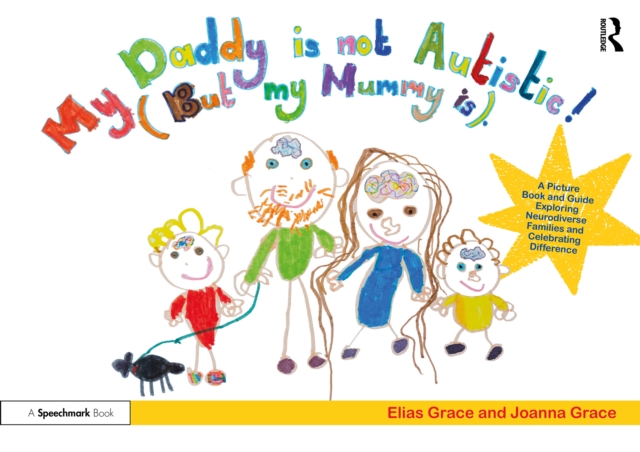 My Daddy is Not Autistic (But My Mummy is)