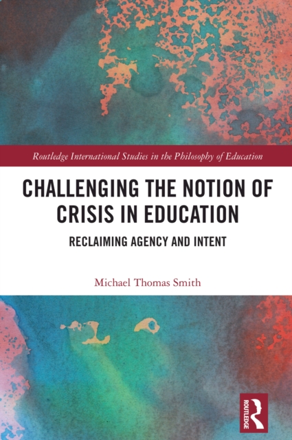 Challenging the Notion of Crisis in Education