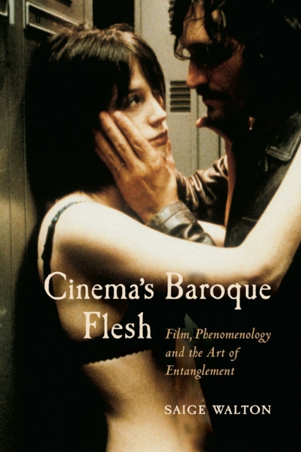 Cinema's Baroque Flesh
