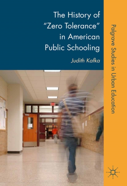 History of &quote;Zero Tolerance&quote; in American Public Schooling
