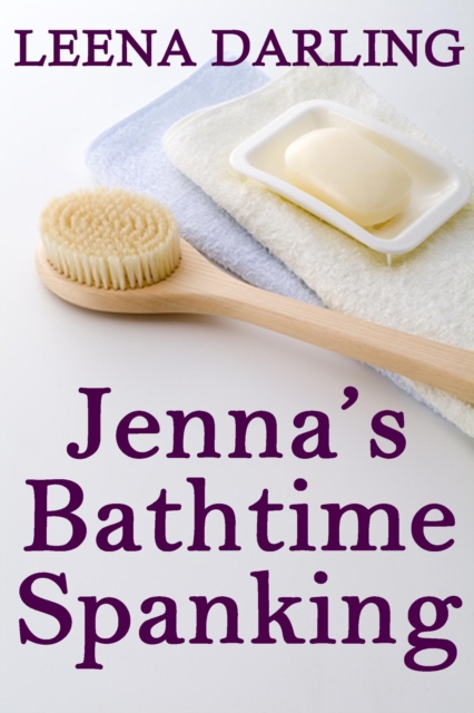 Jenna's Bathtime Spanking (Christian Domestic Discipline Marriage #4)