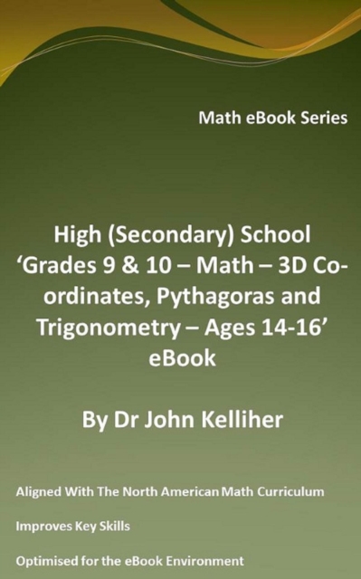 High (Secondary) School 'Grade 9 & 10 - Math - 3D Co-ordinates, Pythagoras and Trigonometry - Ages 14-16' eBook