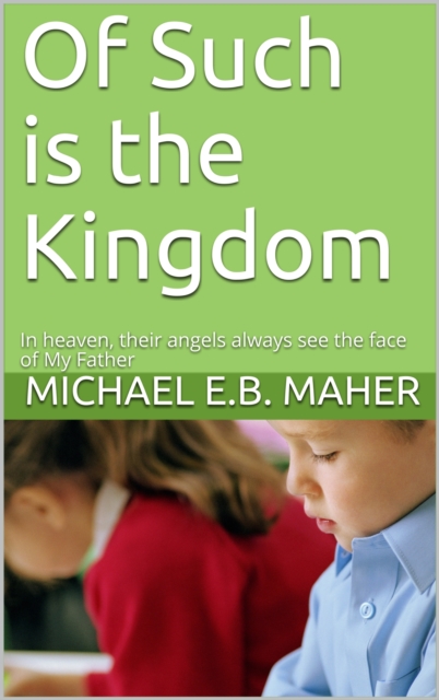 Of Such Is the Kingdom