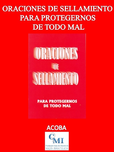 Oraciones de sellamiento para protegernos de todo mal