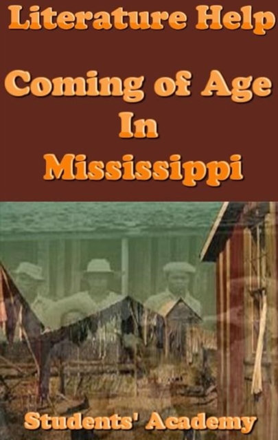 Literature Help: Coming of Age In Mississippi