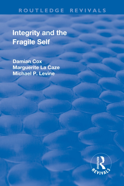Integrity and the Fragile Self
