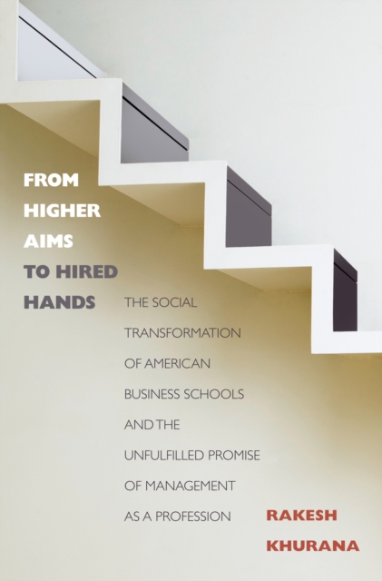 From Higher Aims to Hired Hands