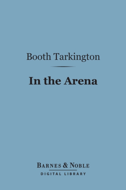 In the Arena (Barnes & Noble Digital Library)