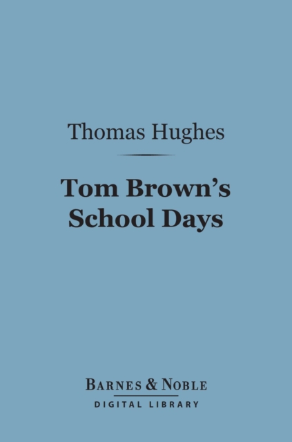 Tom Brown's School Days (Barnes & Noble Digital Library)