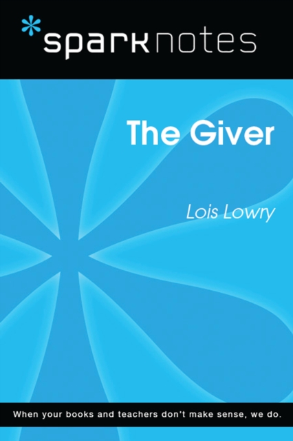 Giver (SparkNotes Literature Guide)