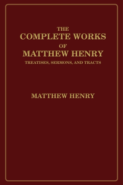 Complete Works of Matthew Henry