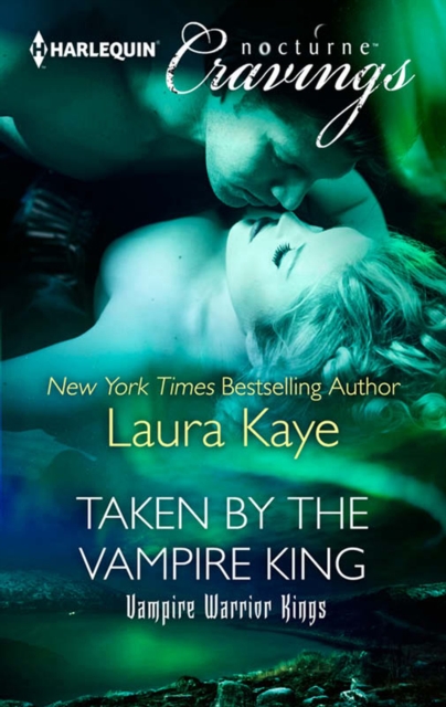 Taken by the Vampire King (Mills & Boon Nocturne Cravings)