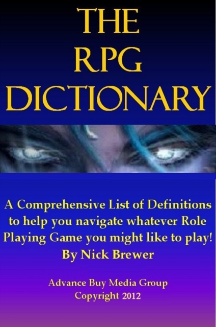 Role Playing Games Dictionary - An Easy to Understand Guide - It's Not What You Play, It's How You Play