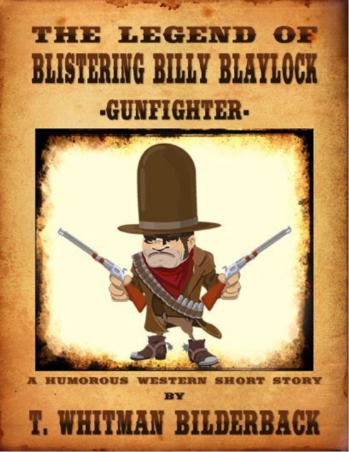 Legend Of Blistering Billy Blaylock - Gunfighter